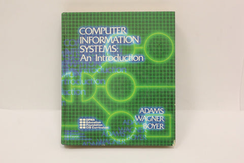 Computer Information Systems: An Introduction Adams Wagner Boyer Hardback