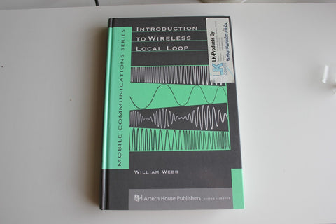 Introduction to Wireless Local Loop by William Webb