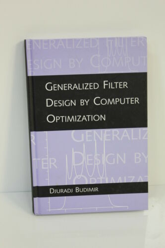 GENERALIZED FILTER DESIGN BY COMPUTER OPTIMIZATION BUDIMIR HARDCOVER(S3-2-31D)