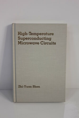 HIGH TEMPERATURE SUPERCONDUCTING MICROWAVE CIRCUITS SHEN HARDCOVER(S3-2-24E)