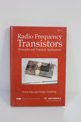 RADIO FREQUENCY TRANSISTORS PRINCIPLES & PRACTICAL APPLICATIONS DYE HC(S3-2-27E)