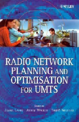 Radio Network Planning and Optimisation for UMTS Jaana Laiho Wacker Novosad j17