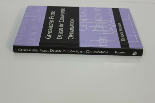 GENERALIZED FILTER DESIGN BY COMPUTER OPTIMIZATION BUDIMIR HARDCOVER(S3-2-31D)